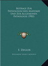 BEITRAGE ZUR PATHOLOGISCHEN ANATOMIE U